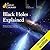 Black Holes Explained