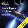 Black Holes Explained Black Holes Explained