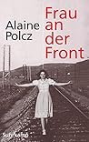 Frau an der Front by Alaine Polcz