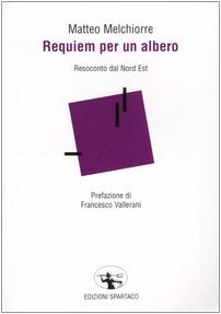 Requiem per un albero: Resoconto del Nord Est
