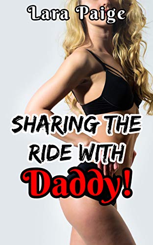Sharing The Ride With Daddy! (Kindle Edition)
