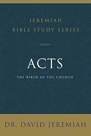 Acts: The Birth of the Church (Jeremiah Bible Study Series)