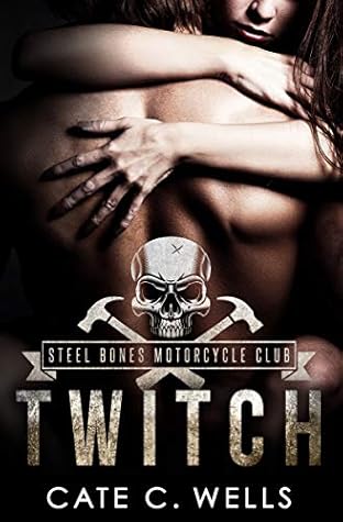 Twitch (Steel Bones Motorcycle Club, #0.5)