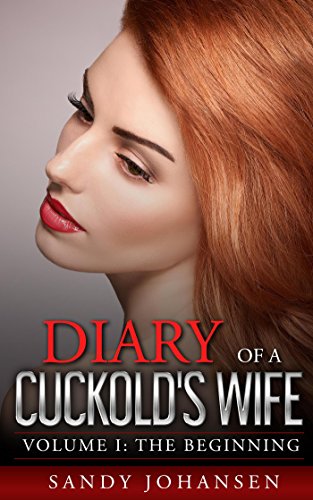 Diary of a Cuckold's Wife (Cuckold's Wife Series Book 1)