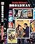 Broadway: A History of the ...