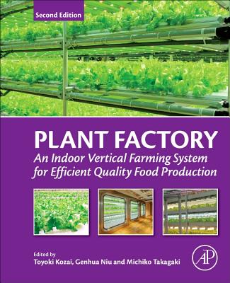 Plant Factory: An Indoor Vertical Farming System for Efficient Quality Food Production&img=https://i.gr-assets.com/images/S/compressed.photo.goodreads.com/books/1565398003l/45418843.jpg