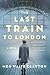 The Last Train to London