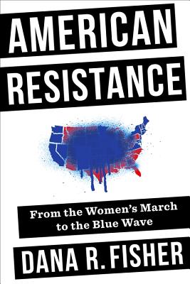 American Resistance: From the Women's March to the Blue Wave (Hardcover)