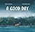 A Good Day by Daniel Nesquens