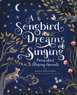 A Songbird Dreams of Singing: Poems about Sleeping Animals (Hardcover)