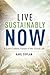 Live Sustainably Now: A Low-Carbon Vision of the Good Life
