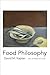 Food Philosophy: An Introdu...