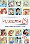 Classroom 13: 3 Books in 1! Classroom 13: 3 Books in 1!