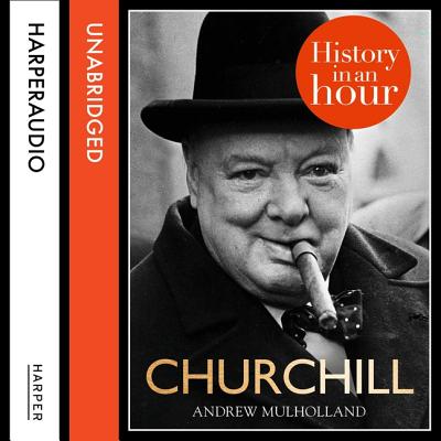 Churchill: History in an Hour: The History in an Hour Series