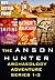 The ANSON HUNTER Archaeolog...
