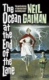 The Ocean at the End of the Lane by Neil Gaiman The Ocean at the End of the Lane by Neil Gaiman