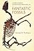 Fantastic Fossils by Donald R. Prothero Fantastic Fossils by Donald R. Prothero