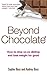Beyond Chocolate by Audrey Boss