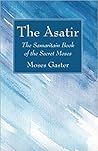 The Asatir: The Samaritain Book of the Secret Moses