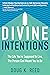 Divine Intentions: The Life You’re Supposed to Live, The Person God Meant You to Be