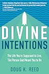 Divine Intentions...