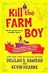 Kill the Farm Boy by Delilah S. Dawson