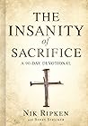 The Insanity of Sacrifice by Nik Ripken