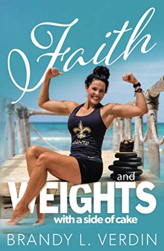 Faith and Weights with a side of Cake (Paperback)