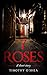 7 Roses: A Very Short Story