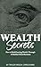 Wealth Secrets : How to Bui...