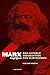 Marx begrijpen: een actuele inschatting van zijn denken