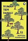 Rumah Tepi Danau by Banana Yoshimoto