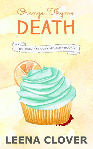 Orange Thyme Death (Dolphin Bay #2)