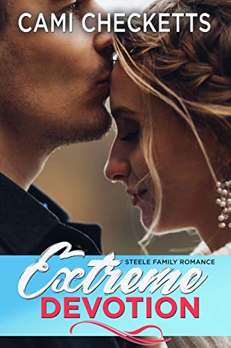 Extreme Devotion (Steele Family, #4)