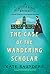 The Case of the Wandering Scholar (A Laetitia Rodd Mystery, #2)