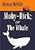 Moby Dick; or, the Whale