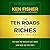 The Ten Roads to Riches Second Edition: The Ways the Wealthy Got There (and How You Can Too!)