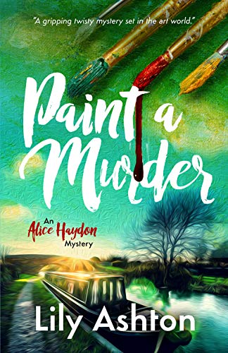 Paint a Murder (Alice Haydon, #1)