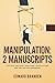 Manipulation: 2 Manuscripts...