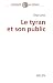 Le tyran et son public