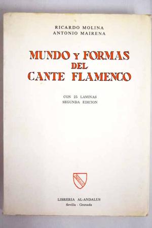 Mundo y formas del Cante Flamenco