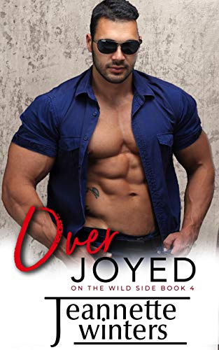 Over Joyed (On the Wild Side Book 4)