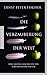 Die Verzauberung der Welt: Eine andere Geschichte der Naturwissenschaften