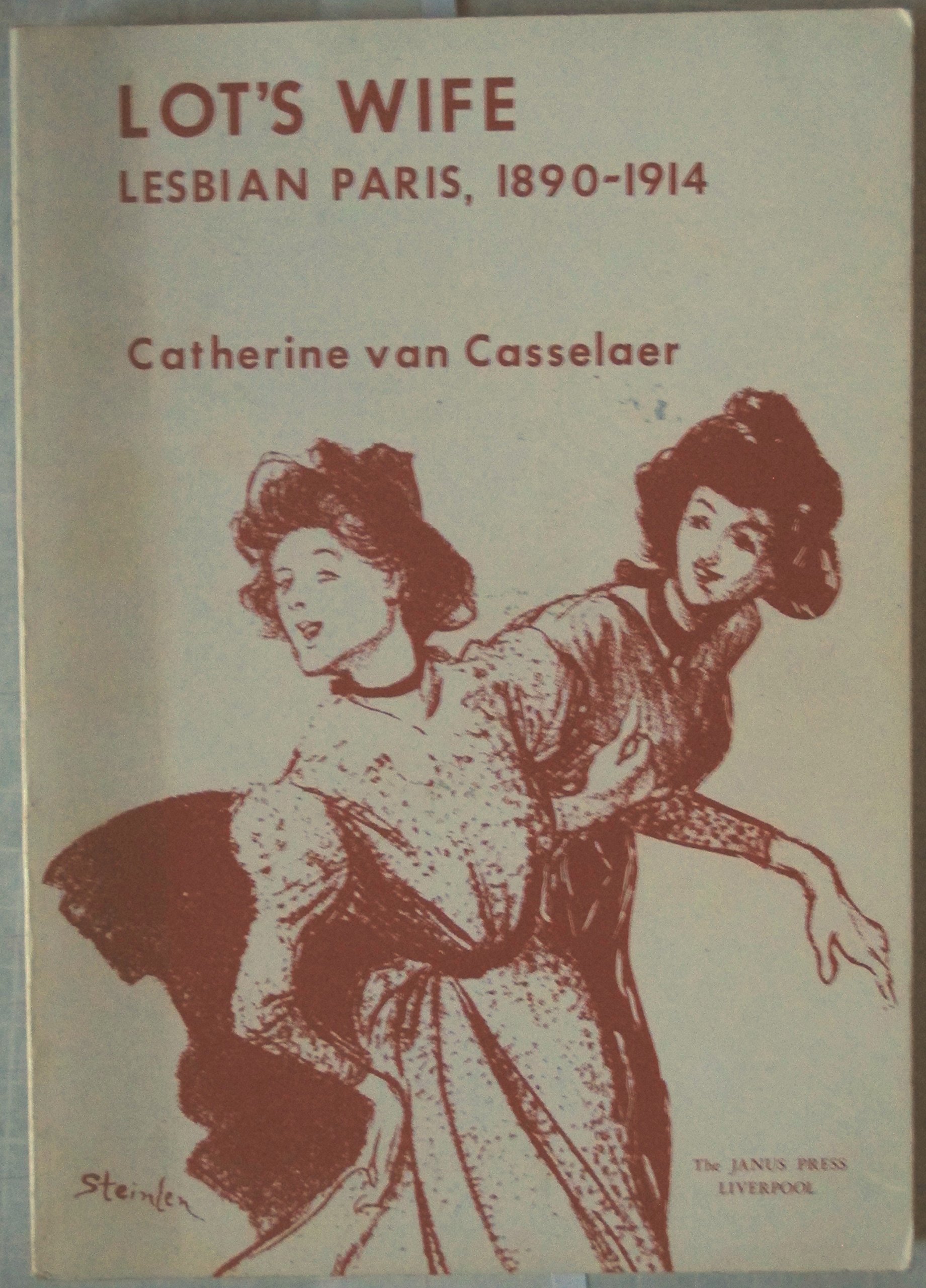 Lot's Wife: Lesbian Paris, 1890-1914 (Hardcover)