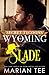 Slade: The Billionaire Rancher and The Waitress (Secret Tycoons of Wyoming Book 1)