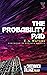 The Probability Pad: The Greenwich Village Trilogy Book Three