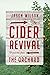 The Cider Revival: Dispatches from the Orchard