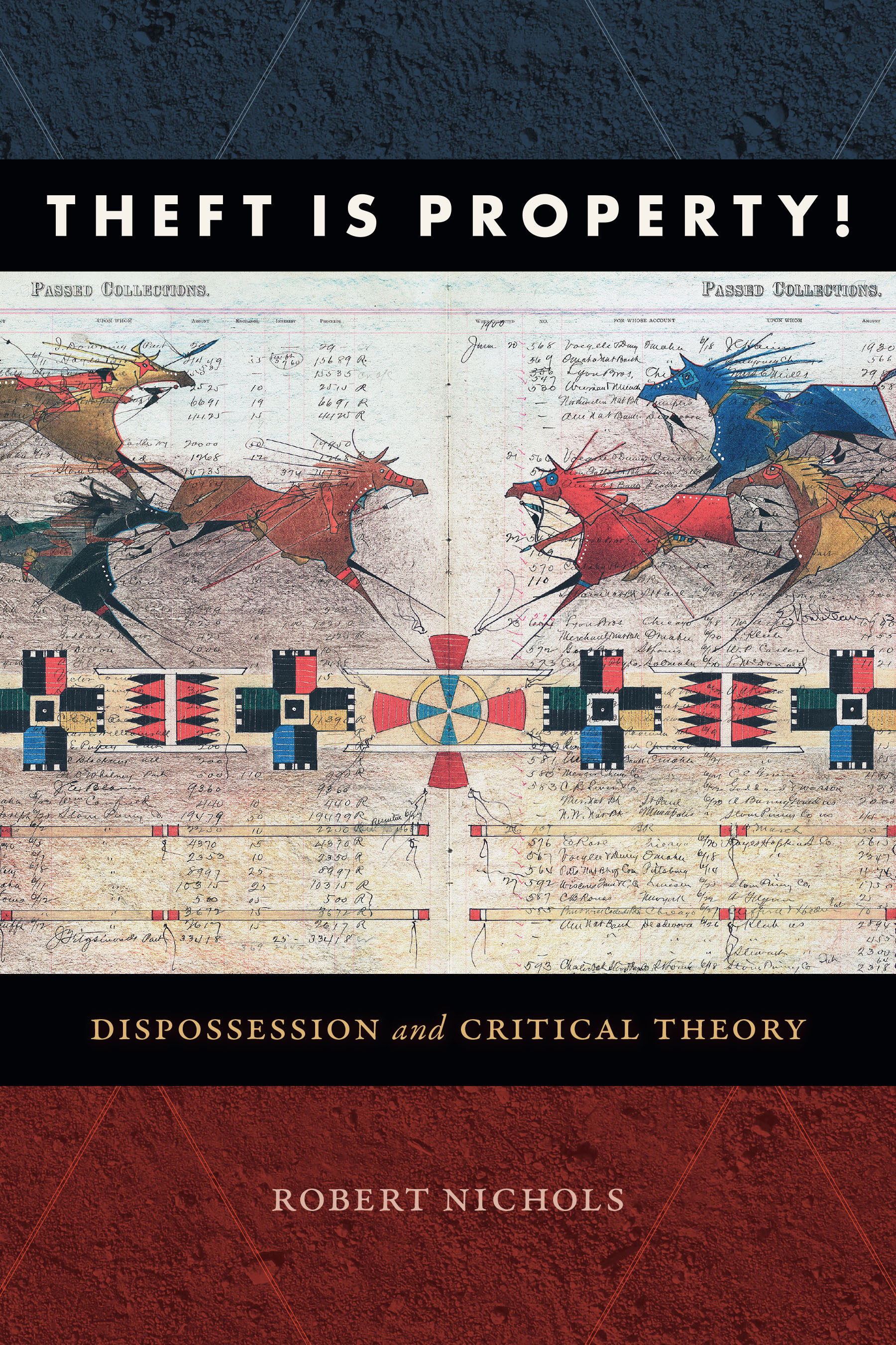 Theft Is Property!: Dispossession and Critical Theory (Radical Américas)