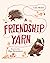A Friendship Yarn