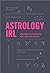 Astrology IRL: Whatever the...
